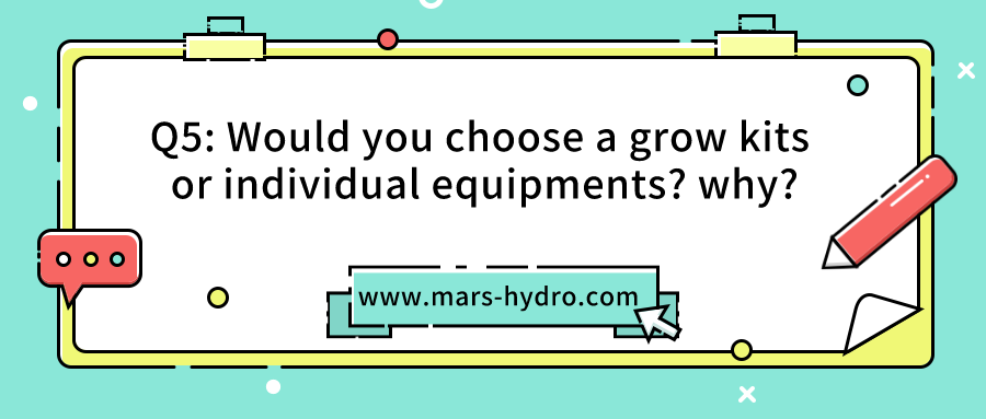 Q5 Would you choose a grow kits or individual equ(1).png