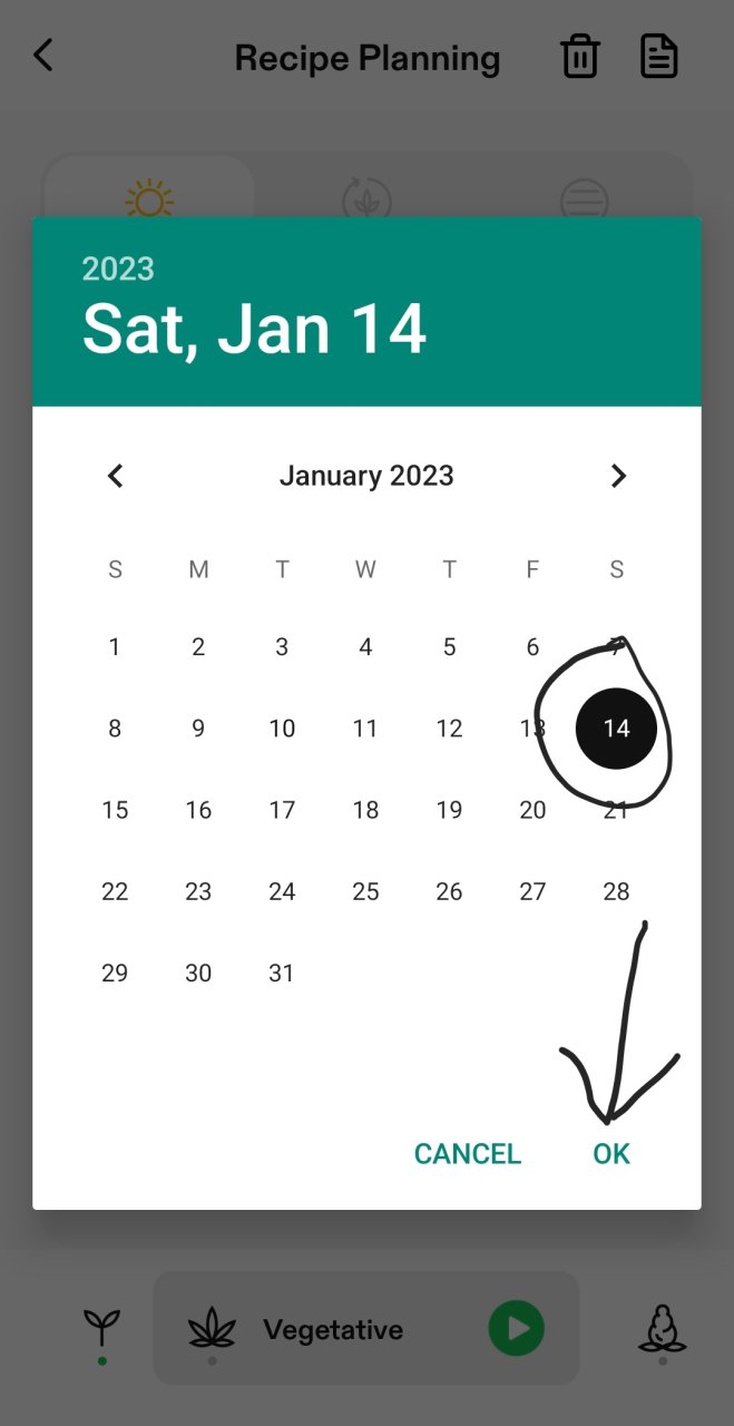 Vivosun Recipe - Schedule the Next Stage 3 - Choose a future date and hit OK.jpg